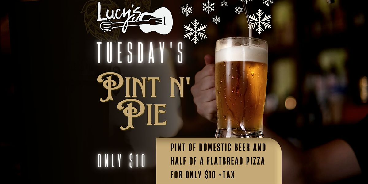 Lucy's Pint N' Pie Tuesdays