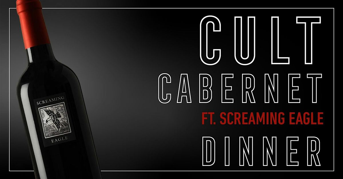 CULT Cabernet Dinner ft Screaming Eagle| The Peninsula - Oct 9