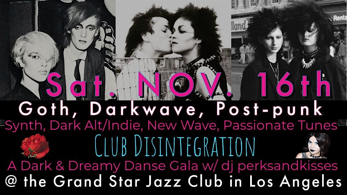 Goth, Darkwave, Post-Punk, Synth, New Wave, Alt Dark & Dreamy Danse Gala