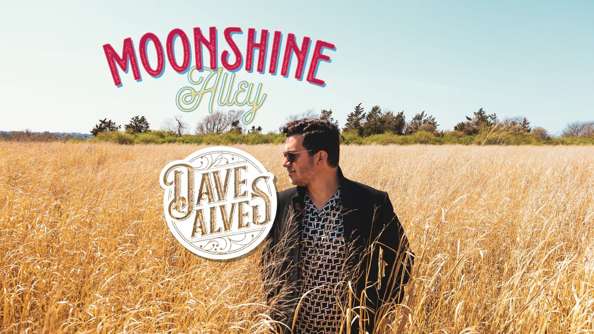 Dave Alves LIVE at Moonshine Alley