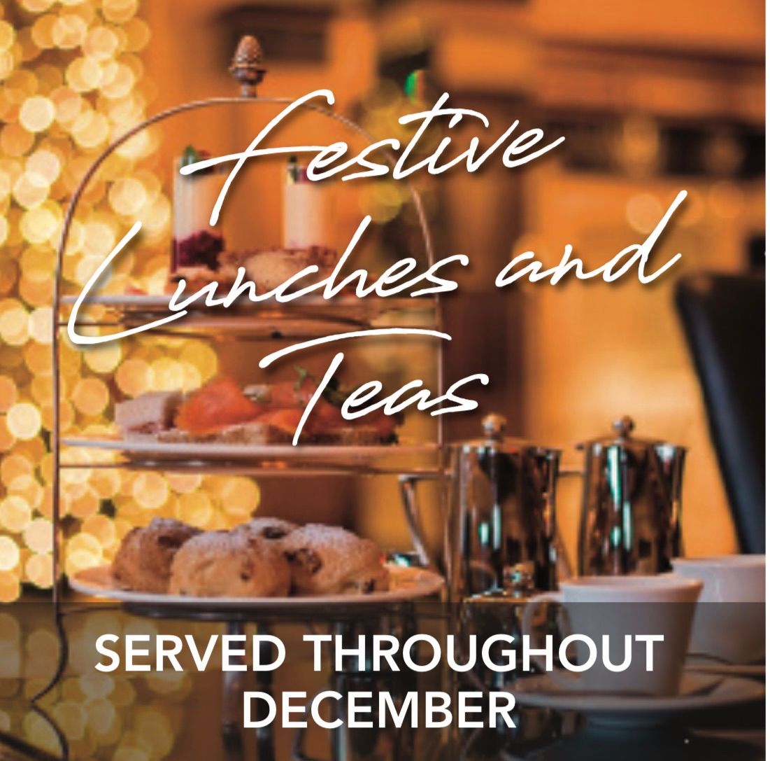 FESTIVE LUNCHES & TEAS