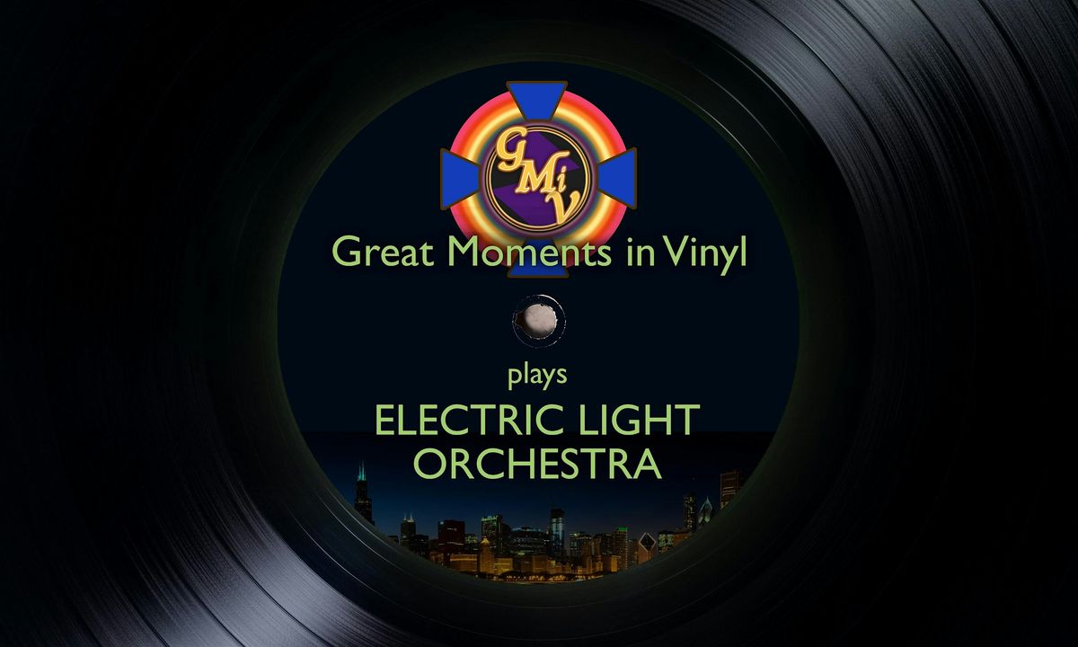 Great Moments in Vinyl plays Electric Light Orchestra