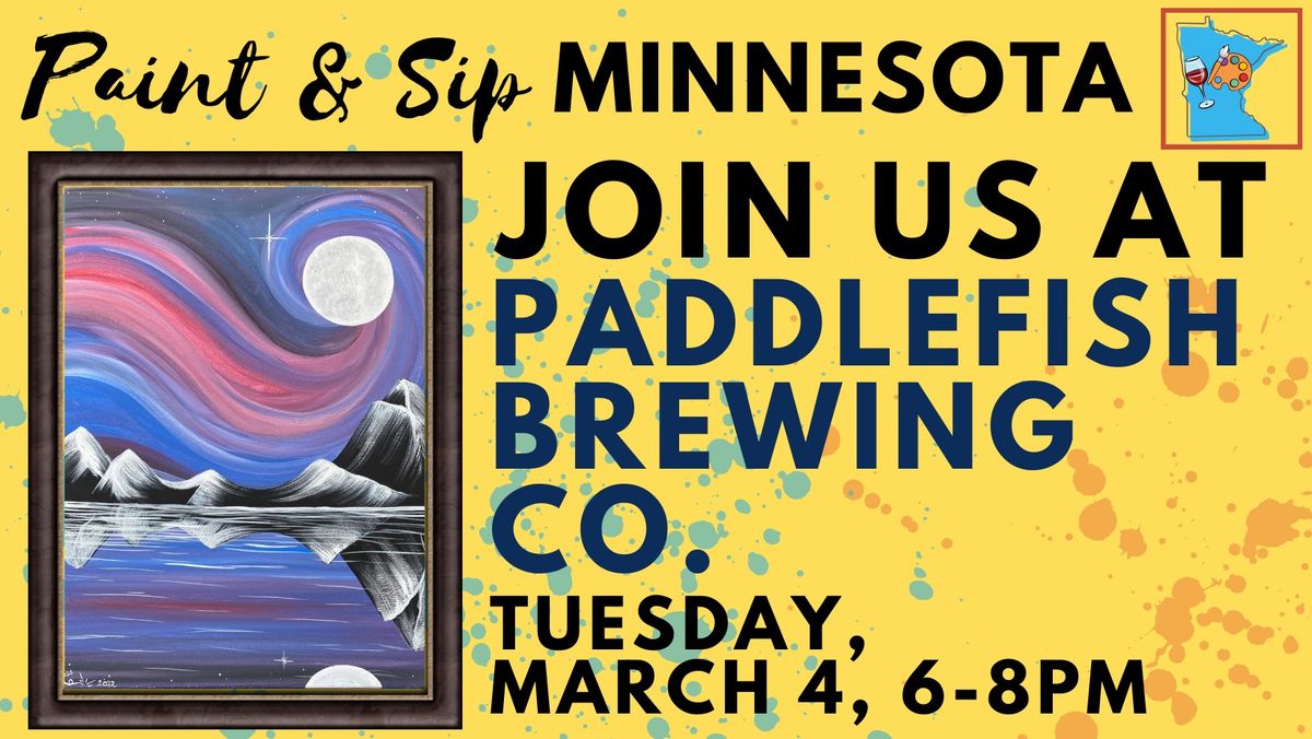 March 4 Paint & Sip at Paddlefish Brewing Co.