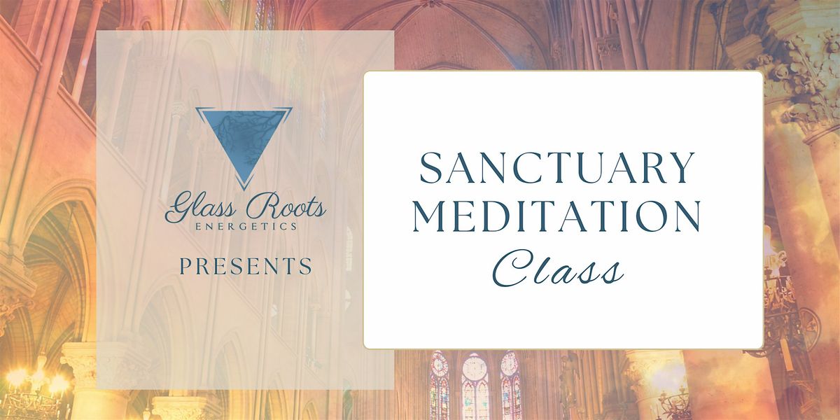 Sanctuary Meditation Workshop