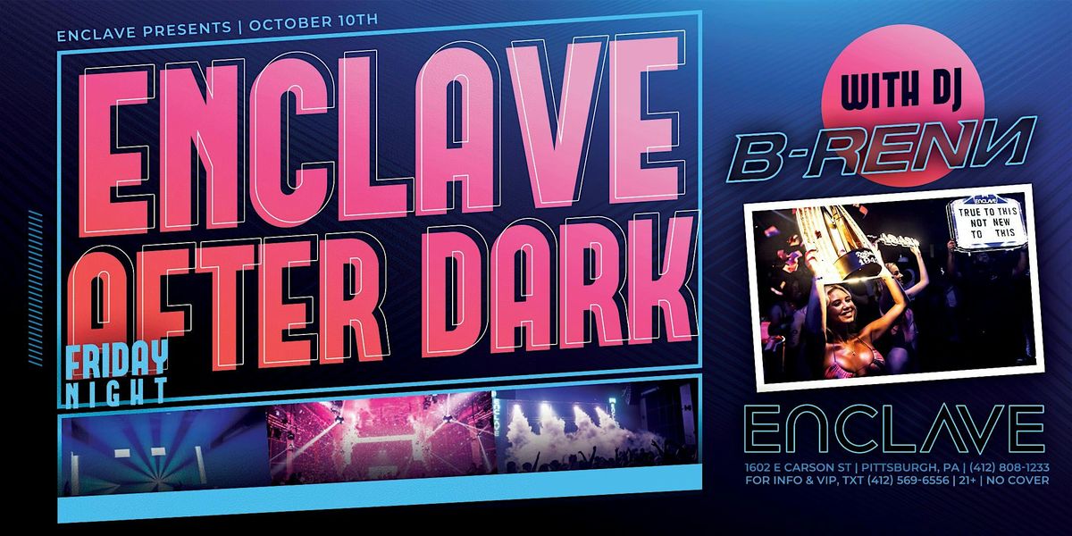Enclave After Dark | Friday Night