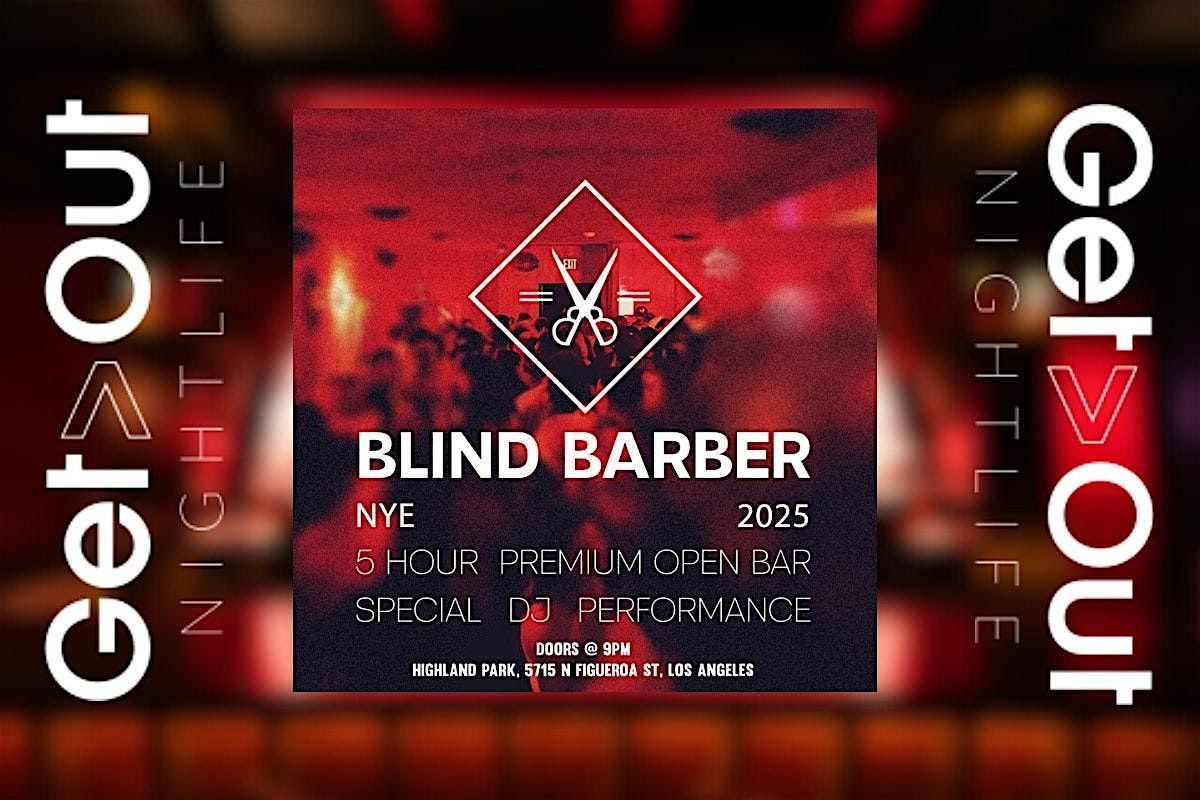 Blind Barber - Highland Park - New Years 2025 Party!