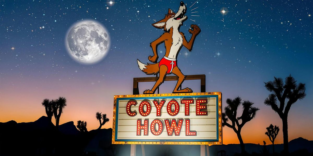 Joshua Tree Playhouse Presents: Coyote Howl