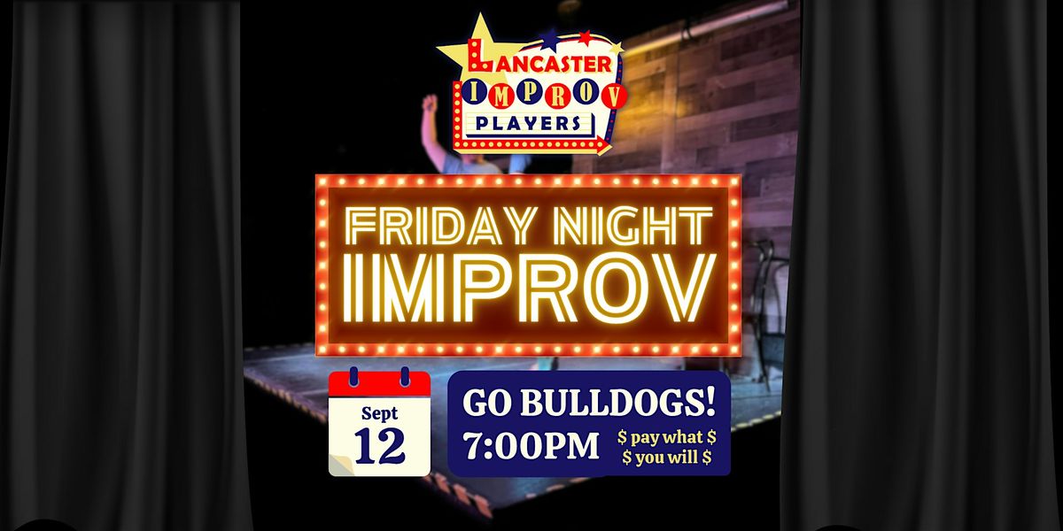Friday Night Improv: GO BULLDOGS!
