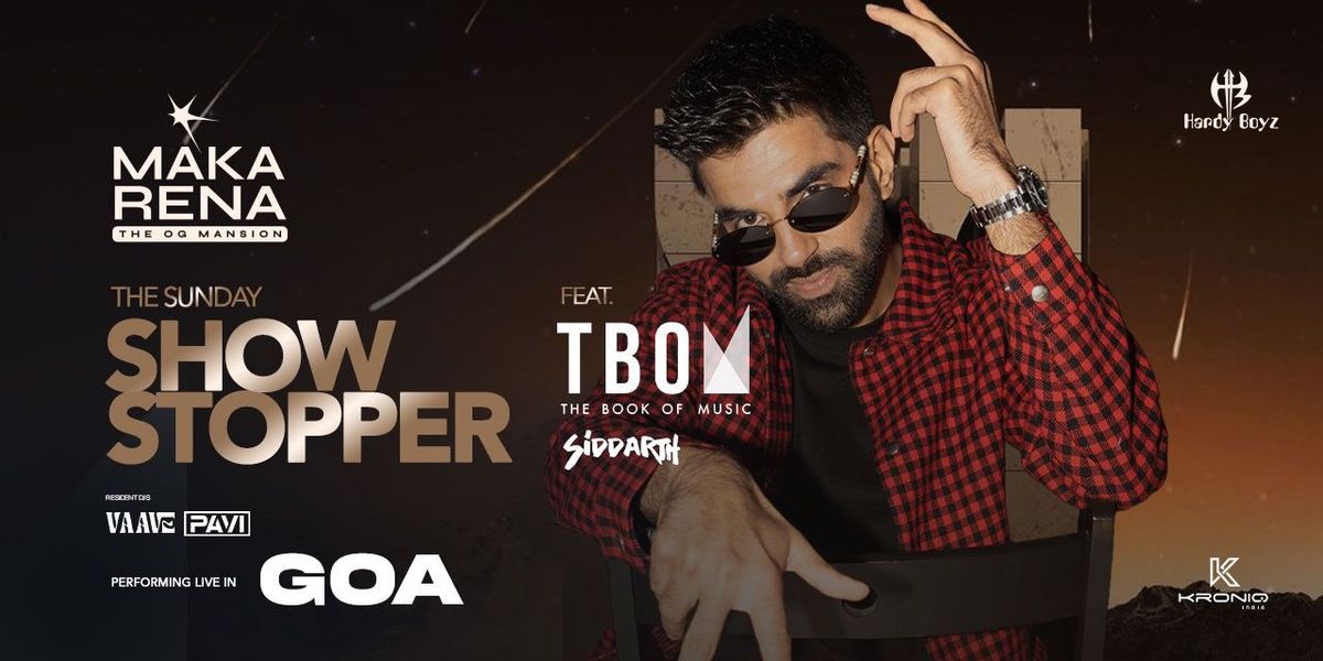Sunday Showstopper with DJ TBom at Makarena, Goa