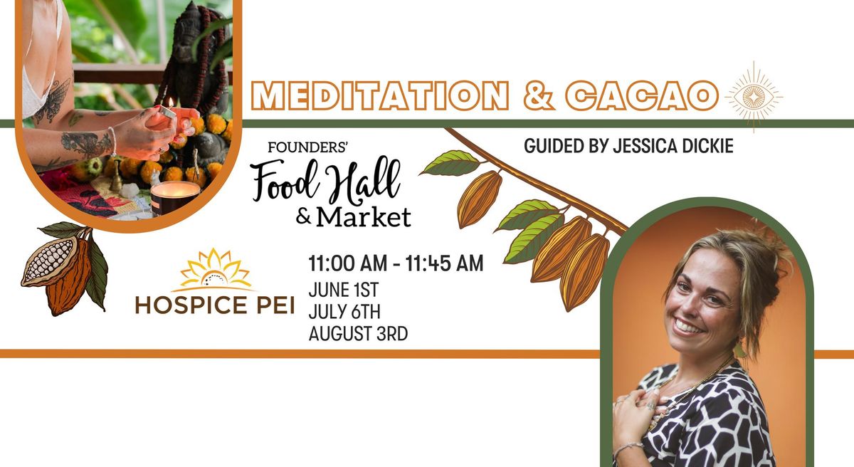 Meditation & Cacao at Founder's Food Hall & Market