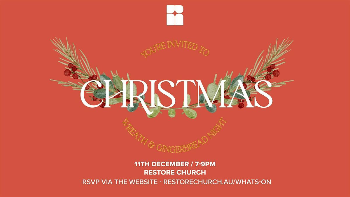 Gingerbread & Wreath Night - Restore Church