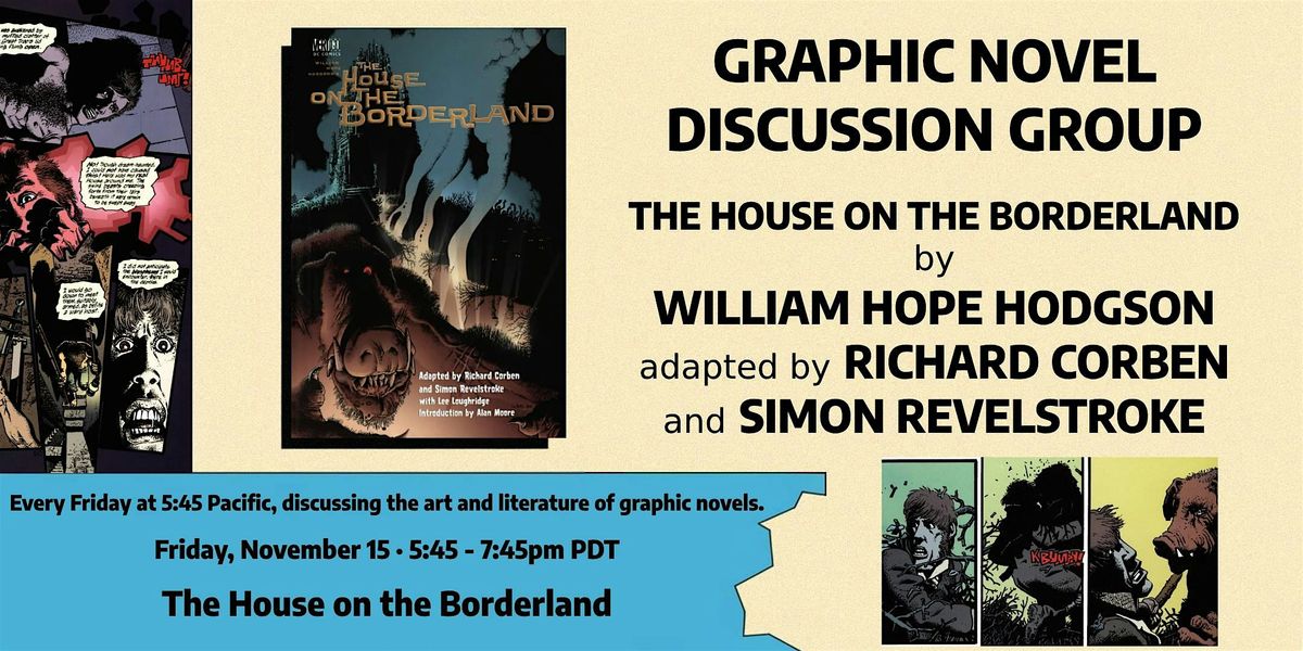 Graphic Novel Discussion Group: The House on the Borderland