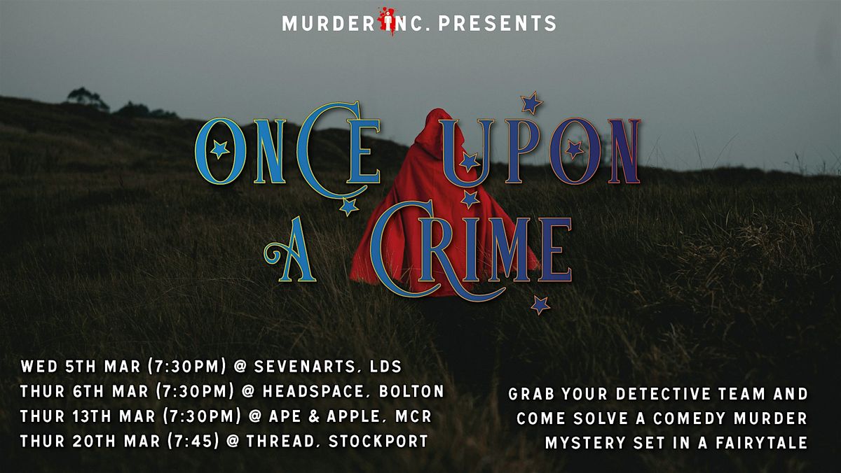 M**der Inc Presents: Once Upon a Crime