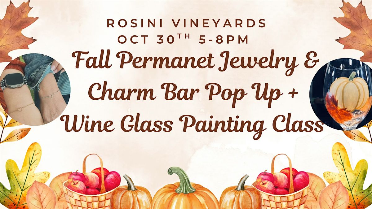Fall wine glass painting class + permanent jewelry pop up!
