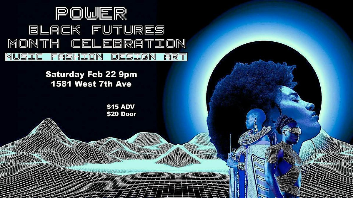 POWER: Black Futures Month Celebration