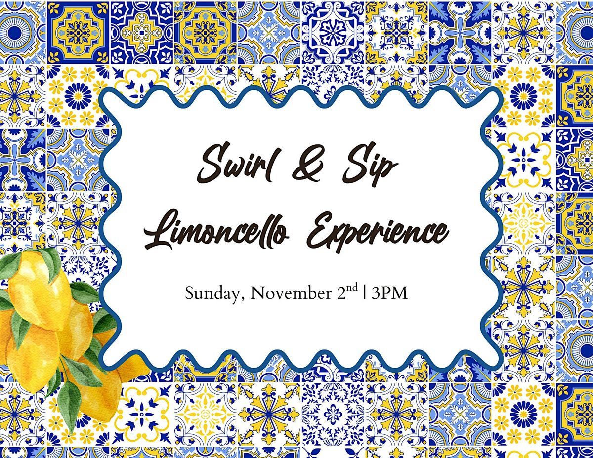 Swirl & Sip: Limoncello Experience