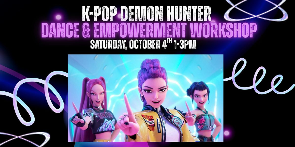 K-Pop Demon Hunter Dance & Empowerment Workshop