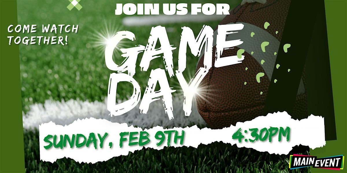 Watch the Big Game with Main Event Tucson!