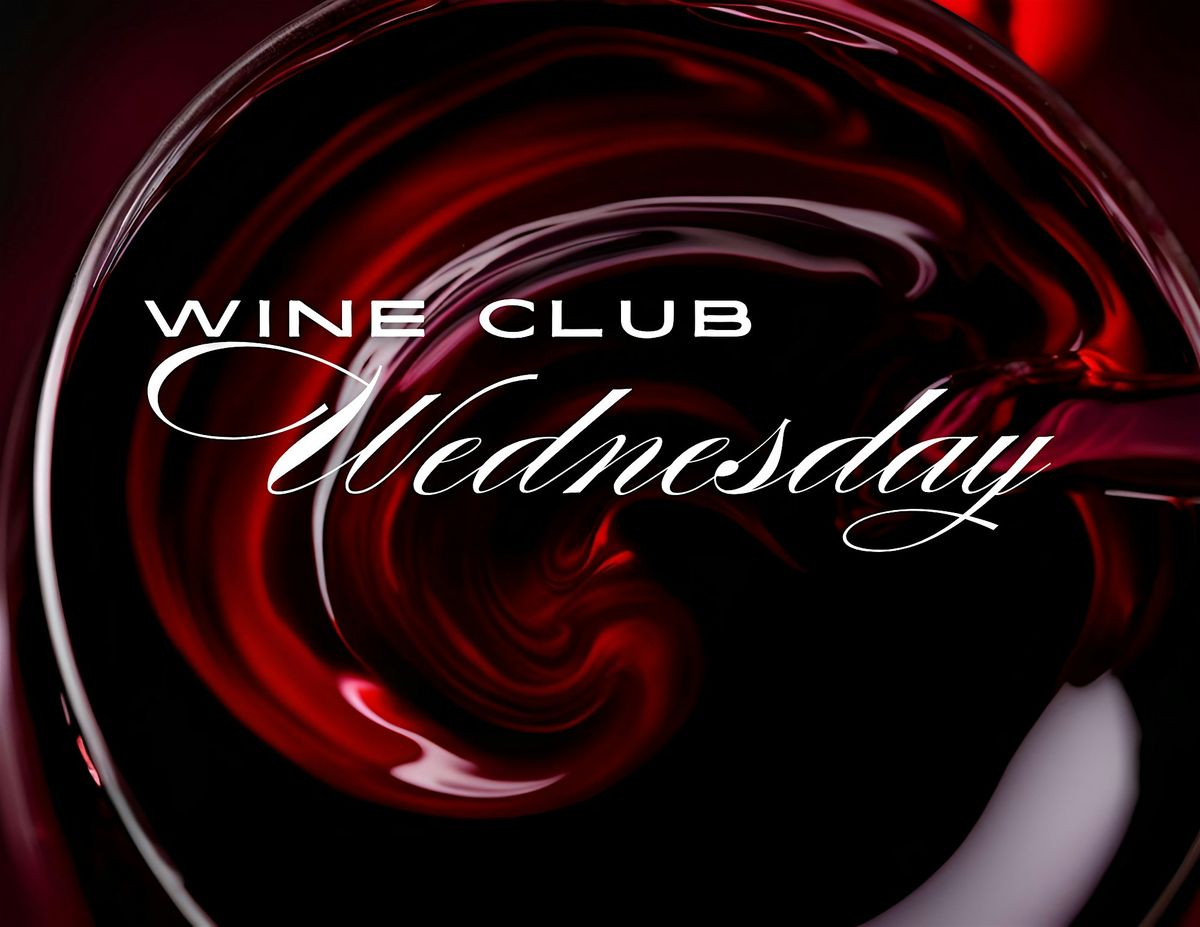 Wine Club Wednesday