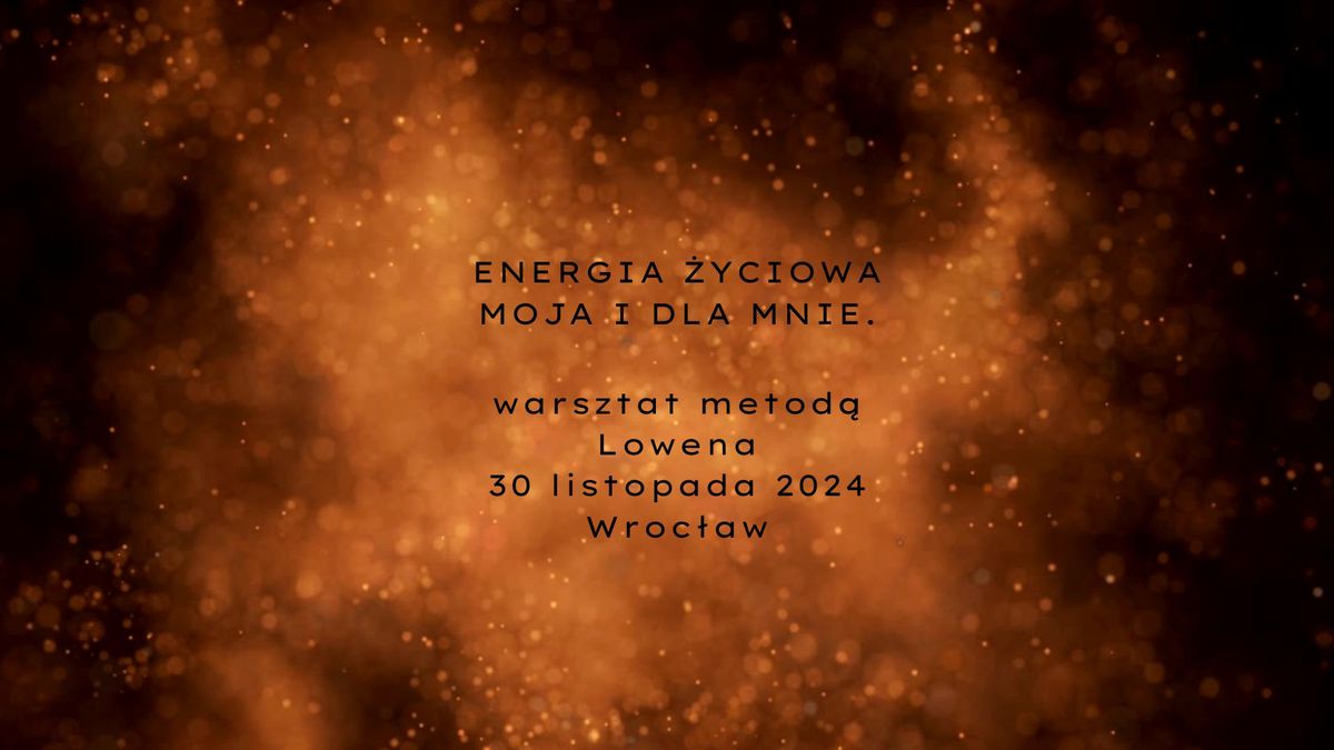 Energia \u017cyciowa Moja i dla mnie