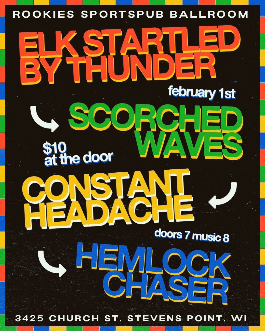 Elk Startled By Thunder, Scorched Waves, Constant Headache, Hemlock Chaser @ Rookies Ballroom