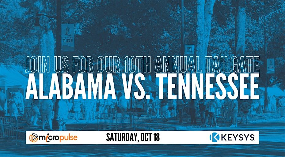 KEYSYS & Micropulse Tailgate - Alabama vs. Tennessee - Time TBD