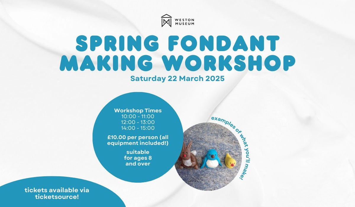 Spring Fondant Making Workshop