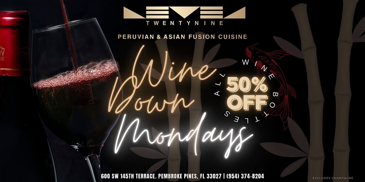 Wine Down Mondays at Level TwentyNine