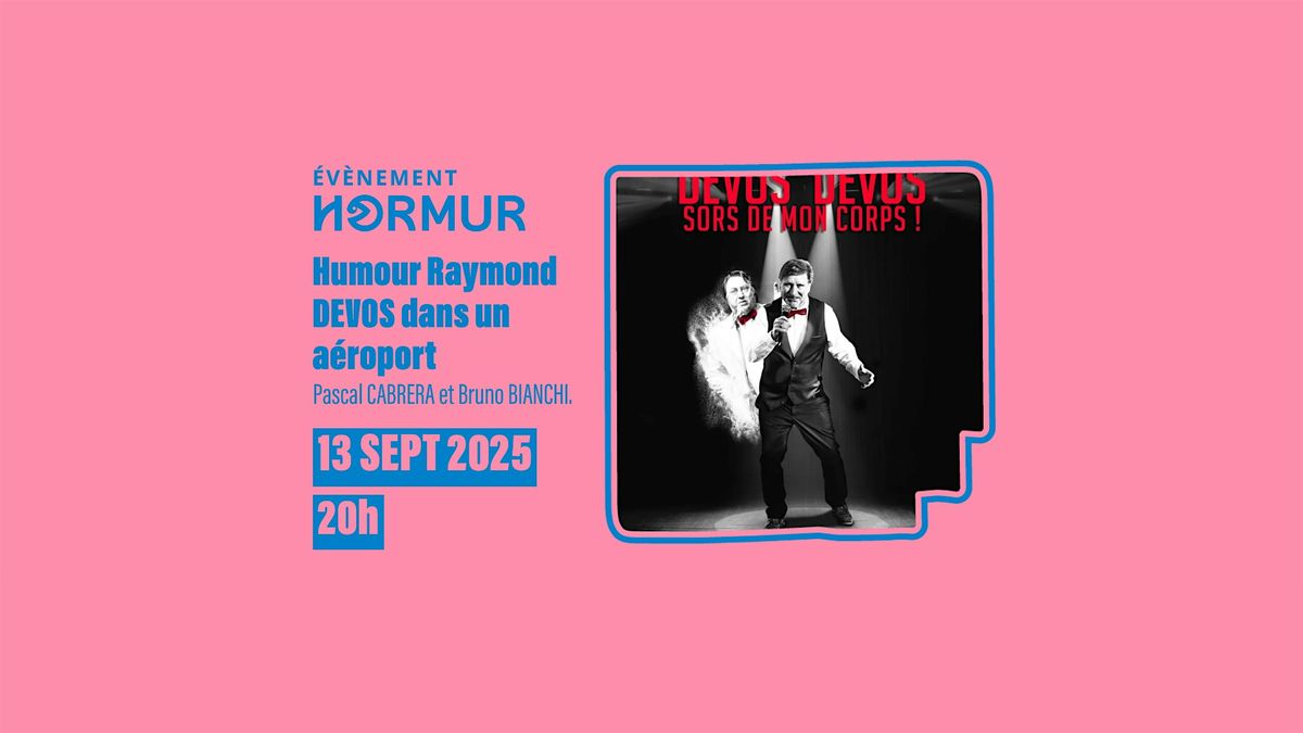 Spectacle humoristique sur Raymond DEVOS \u00e0 L'AEROCLUB