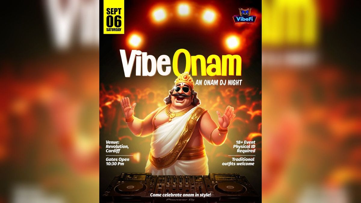 VIBE ONAM \u2013 Cardiff\u2019s Biggest Onam DJ Night!
