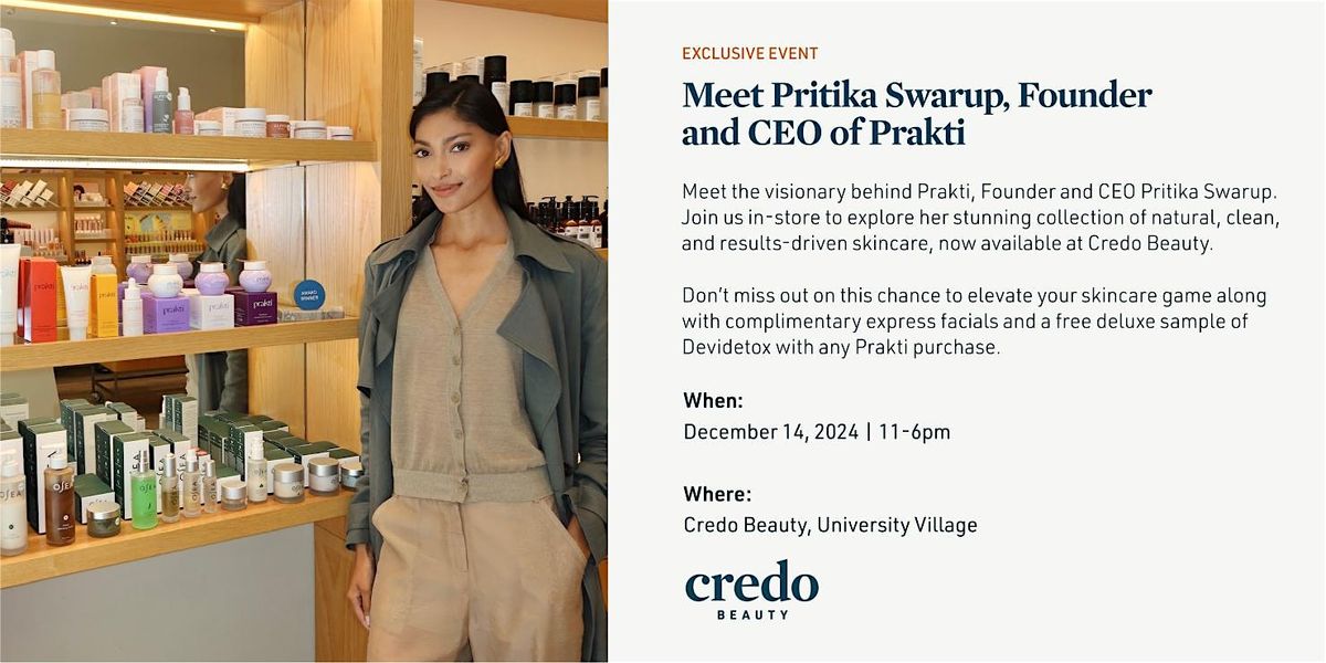 Meet Prakti Founder  and CEO Pritika Swarup-Credo Beauty University Village