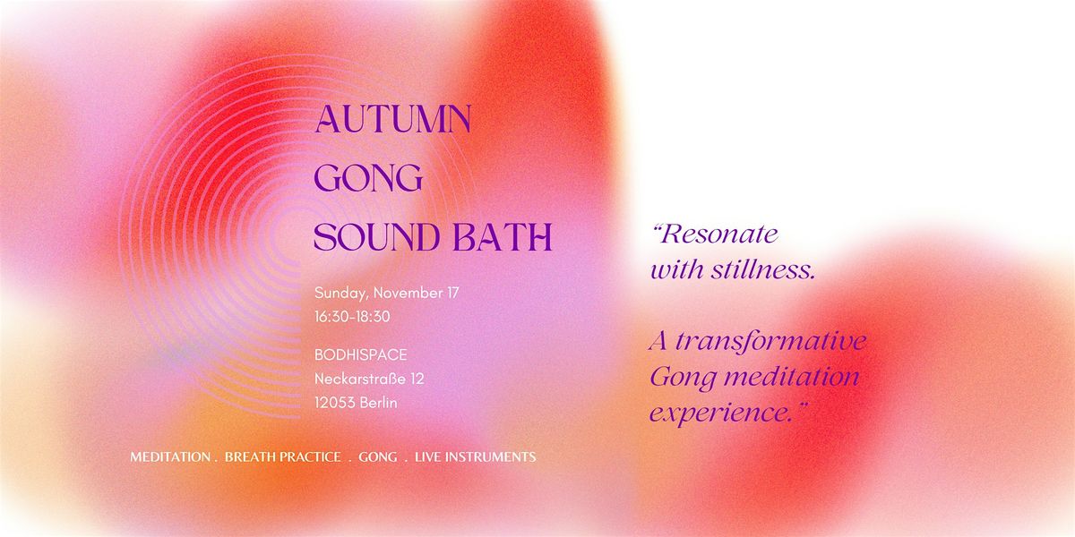 Autumn Gong Sound Bath: A Transformative Sound Journey