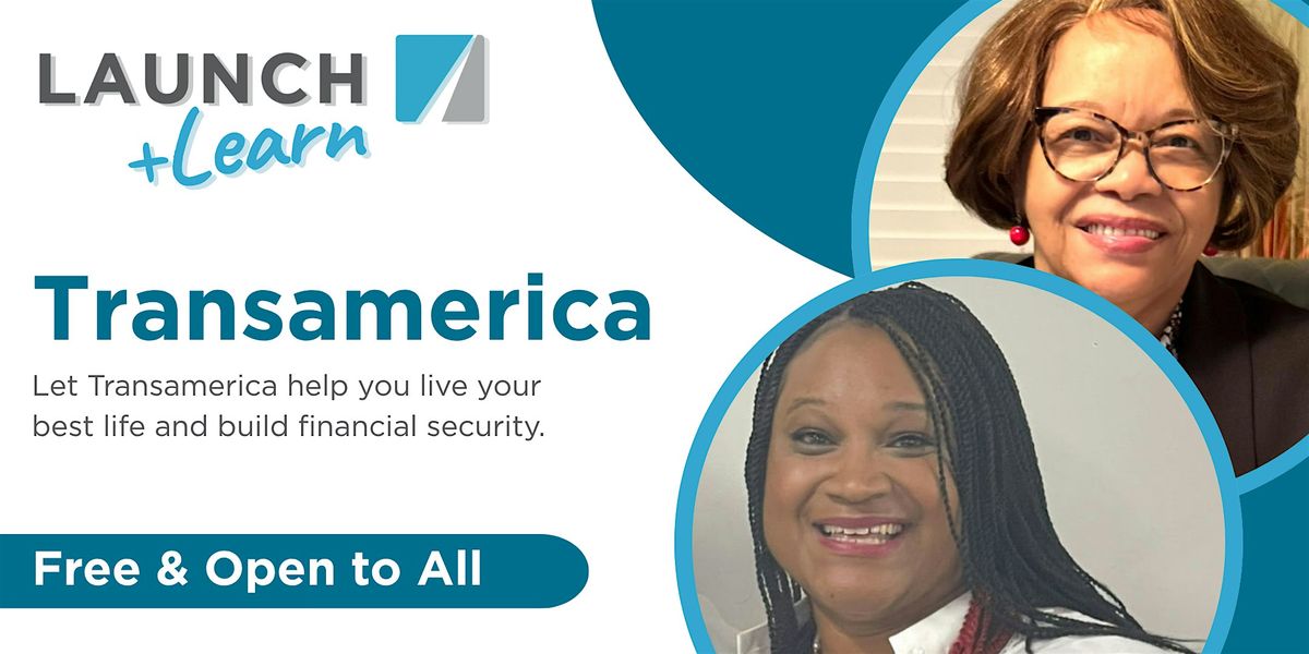 LAUNCH & Learn: Transamerica: Benefits & Supplemental Insurance