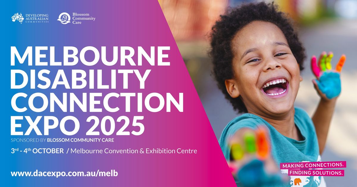 Melbourne Disability Connection Expo 2025, Sponsored by Blossom Community Care