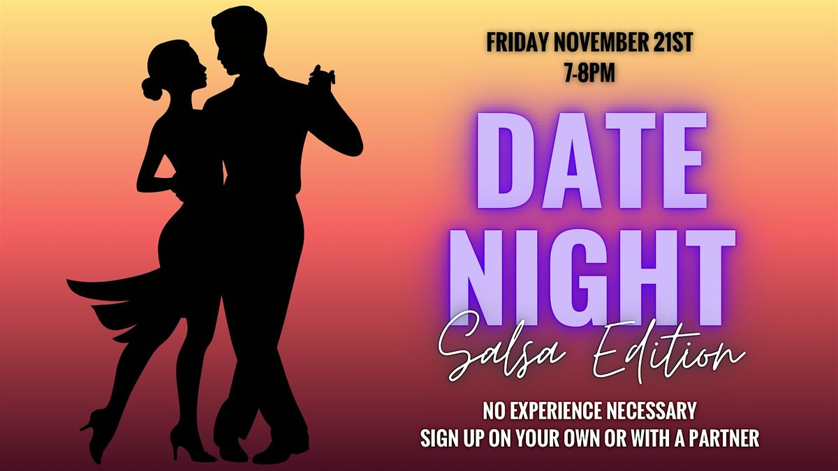Date Night- Salsa Edition