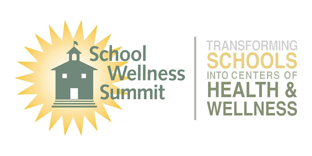 Pre-Summit! ~ 12th Annual School Wellness Summit