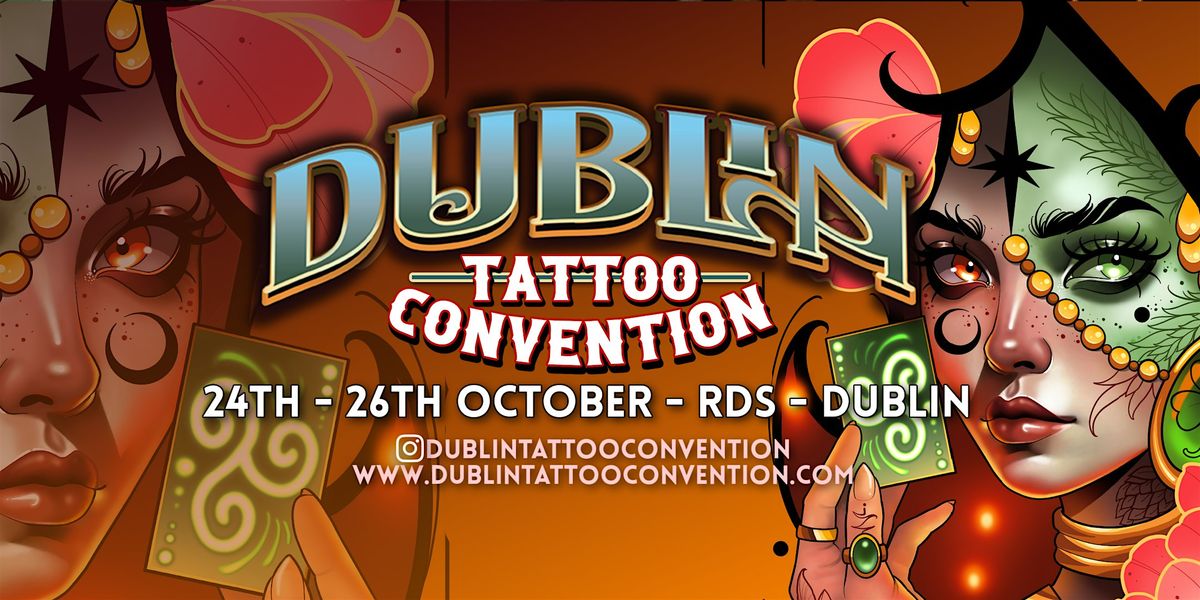THE 2025 DUBLIN TATTOO CONVENTION