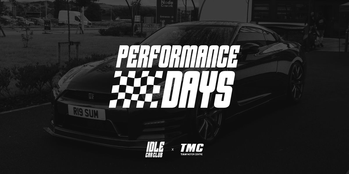 Performance Day - Hosted by Idle Car Club