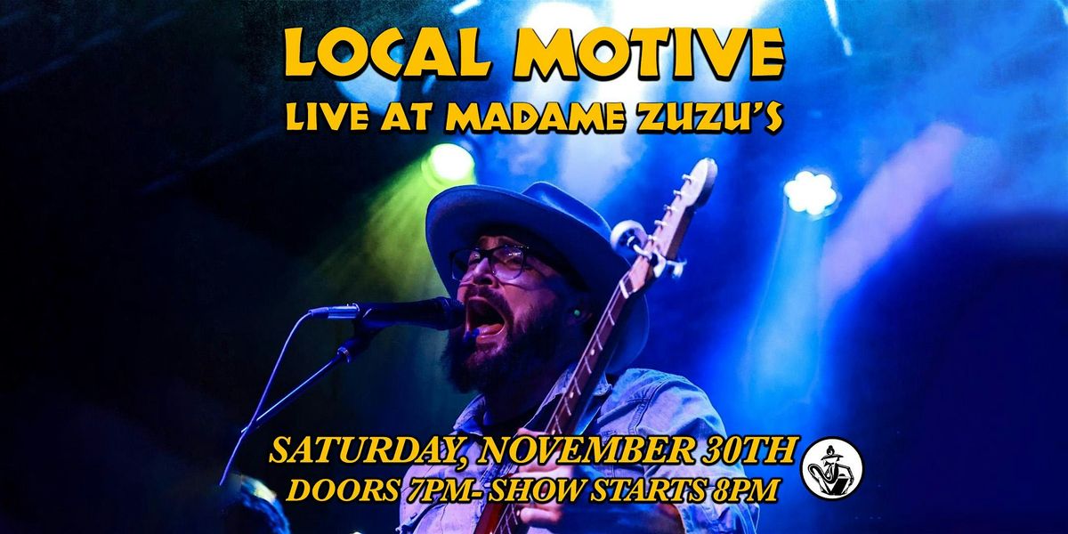 Local Motive Live at Madame ZuZu's