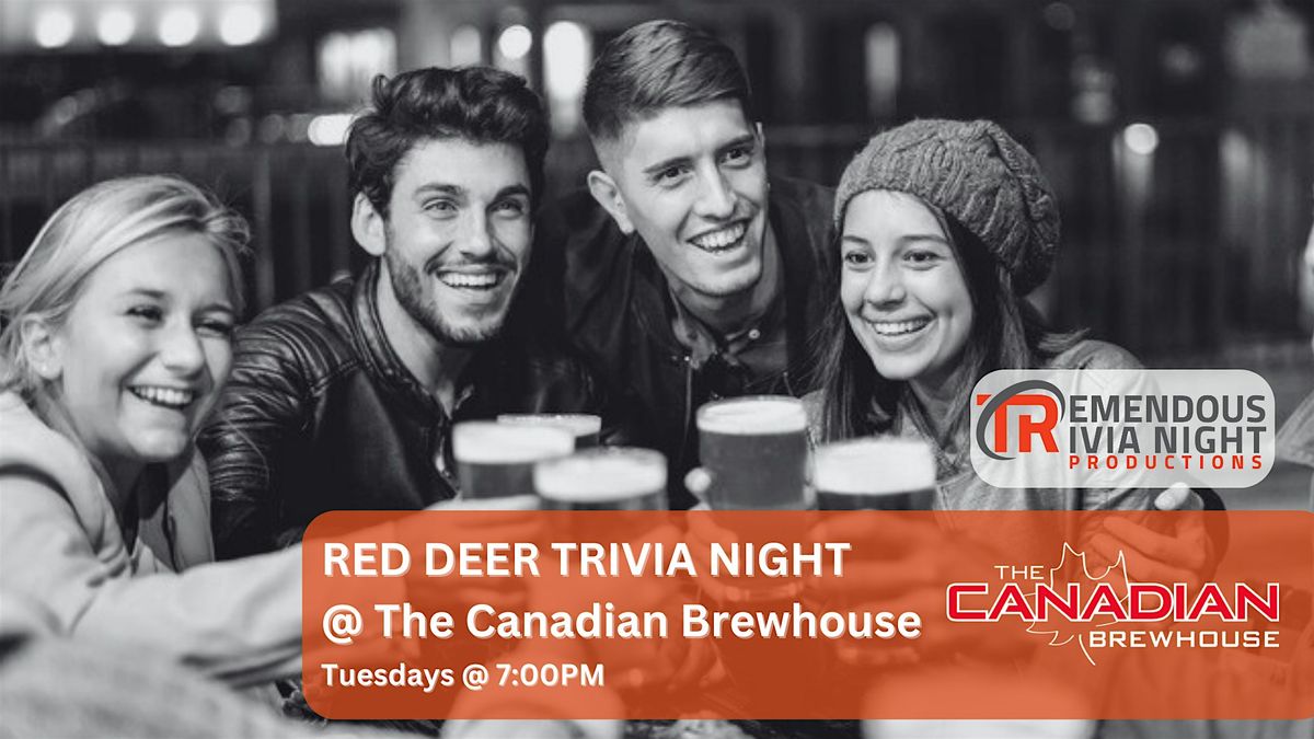 Red Deer Alberta The Canadian Brewhouse Tuesday Night Trivia