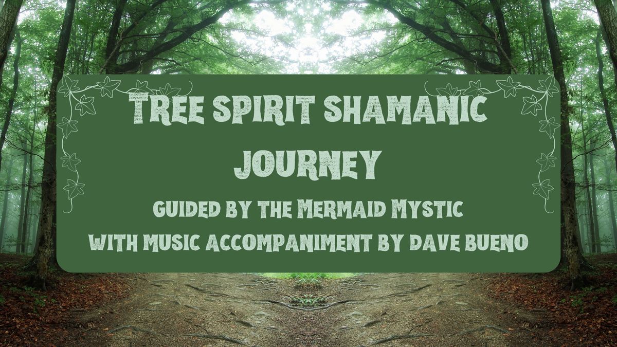 Tree Spirit Shamanic Journey