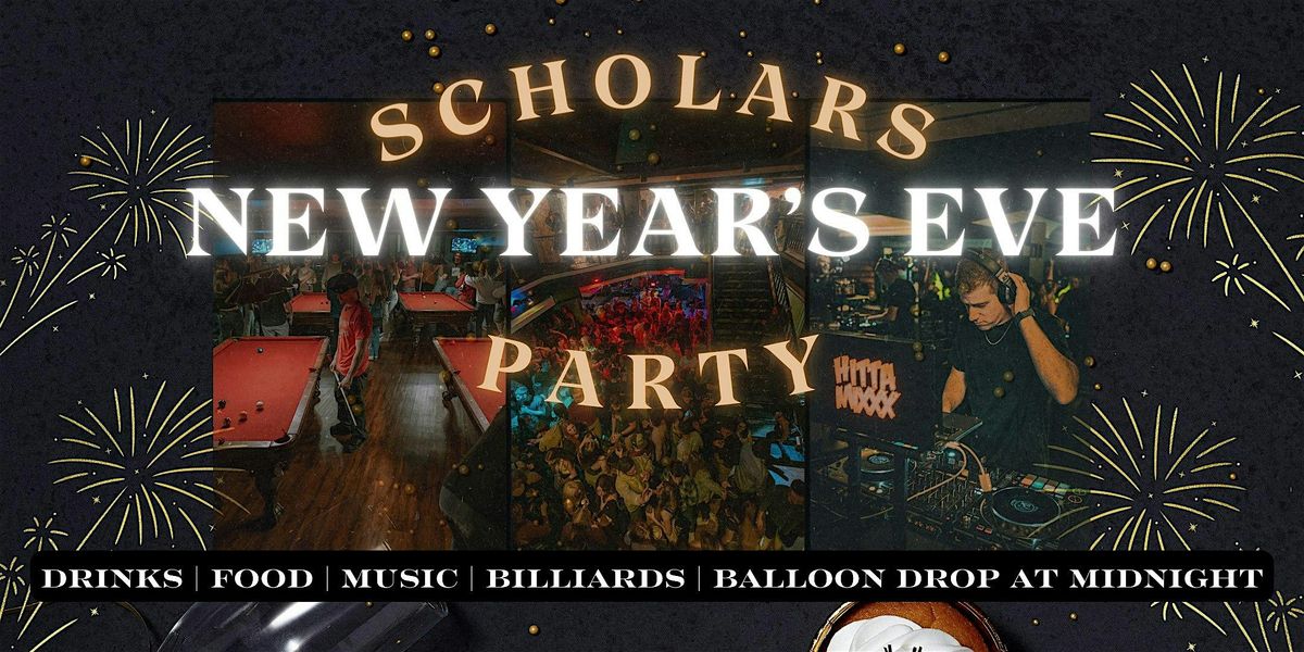 Scholars New Years Eve Party!