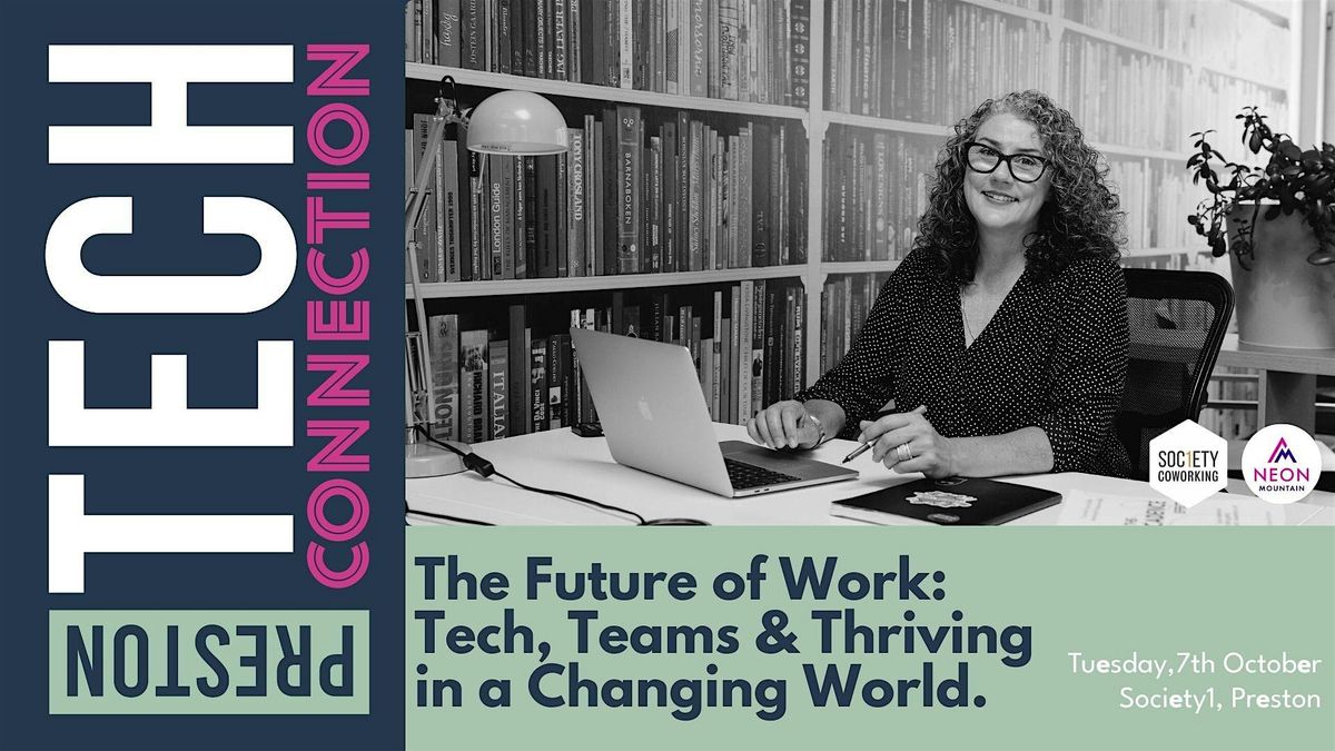 Preston Tech Connection - The Future of Work