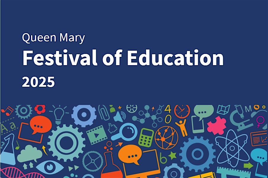 Queen Mary Festival of Education 2025: Day One