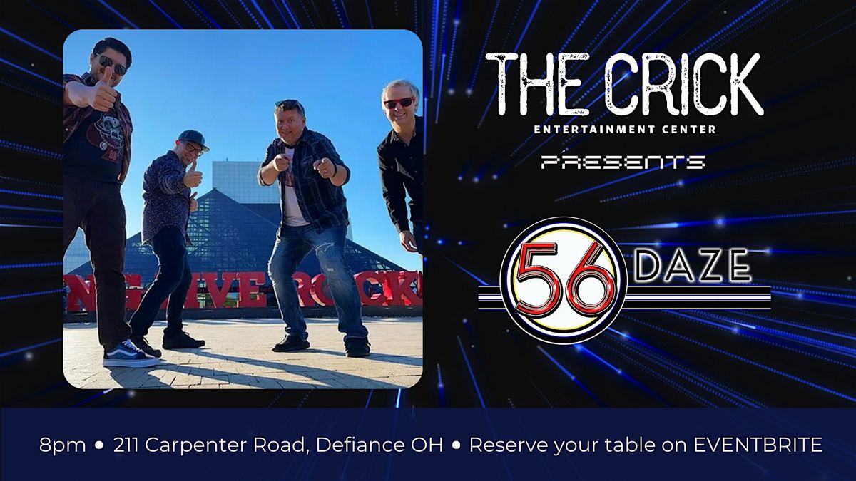 56Daze at The Crick Entertainment Center