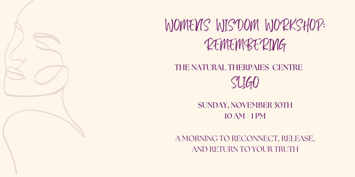 Women's Wisdom Workshop: Remembering