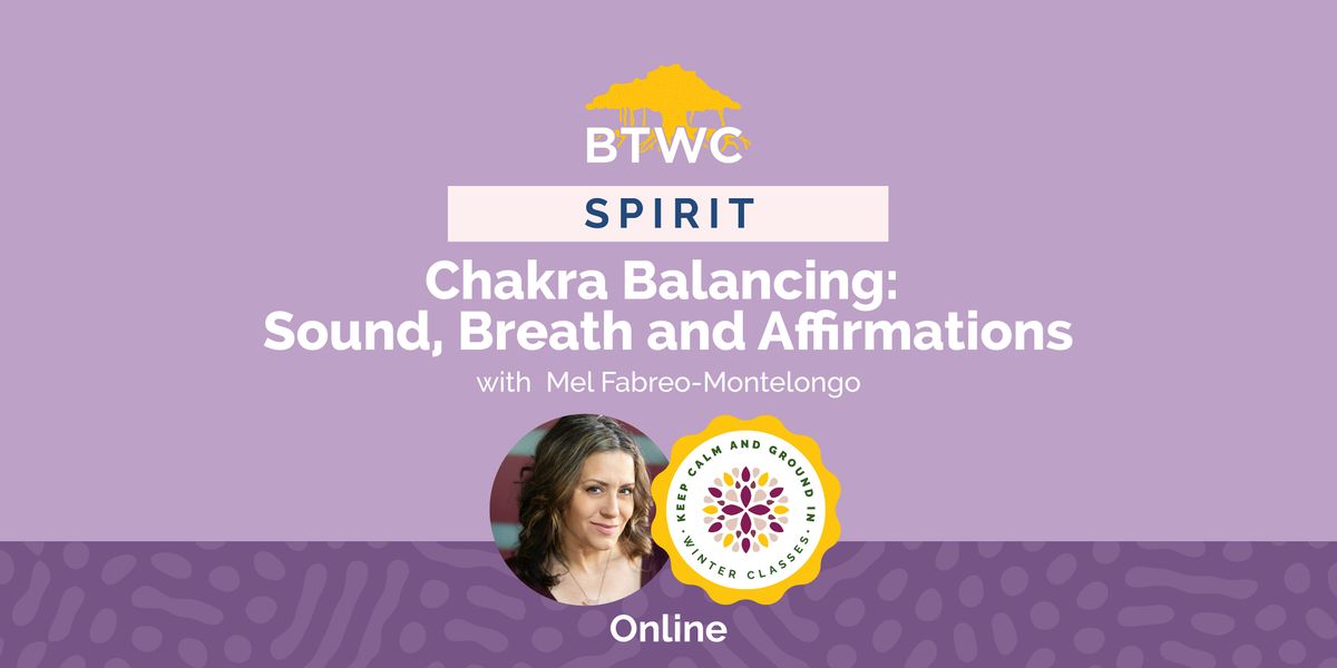 Chakra Balancing: Sound, Breath and Affirmations