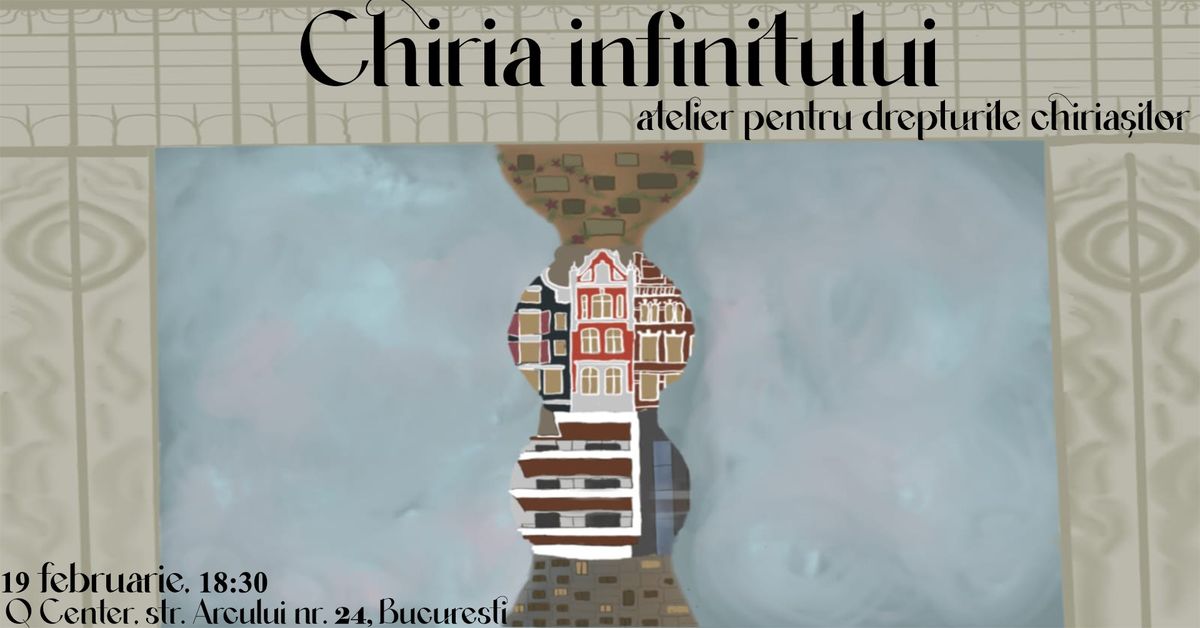 Chiria Infinitului - atelier pentru drepturile chiria\u0219ilor \ud81a\udc3f