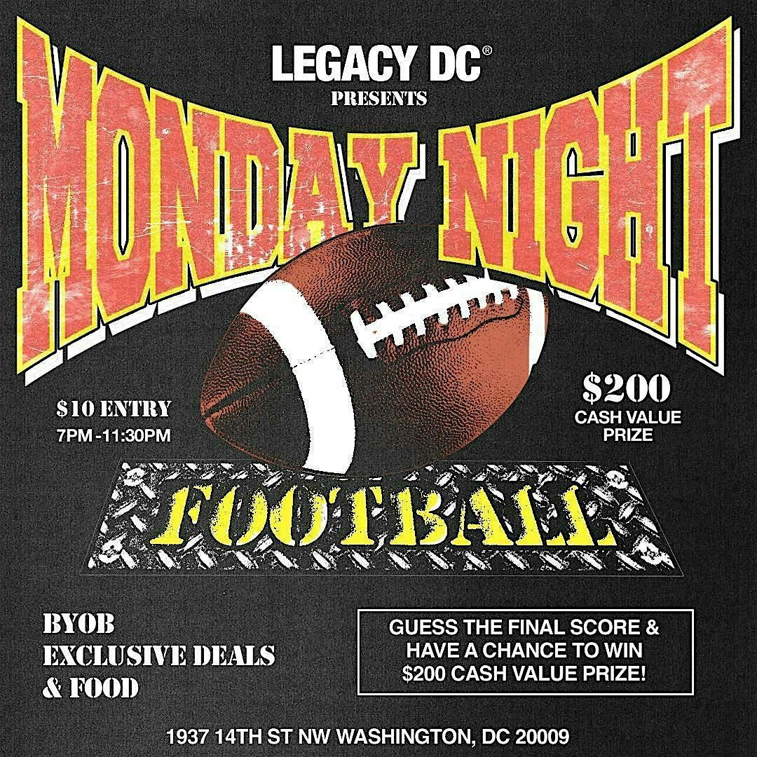 Legacy DC presents: My Monday Night Football