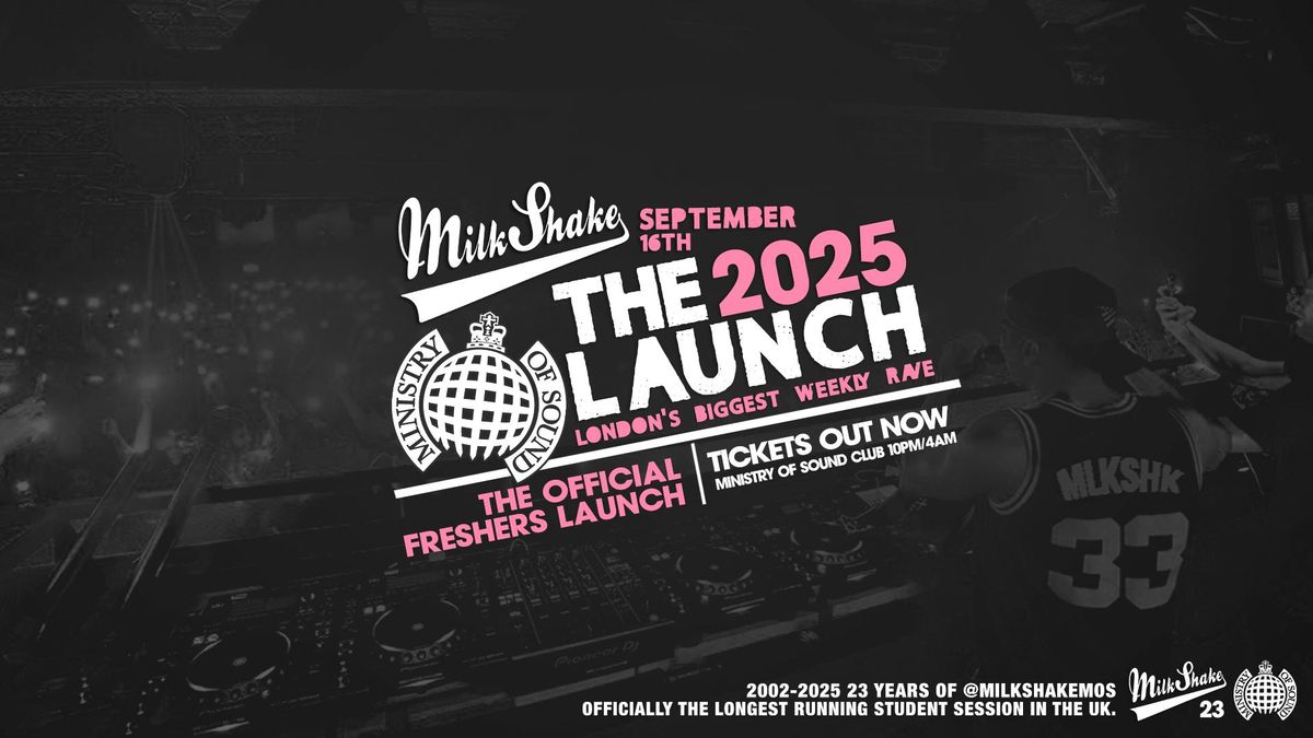 Ministry of Sound, Milkshake - Official London Freshers Launch 2025